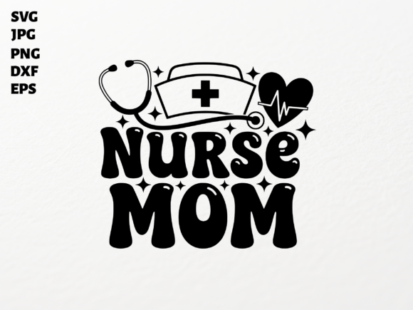 Nurse Mom SVG for Cricut Sublimation PNG